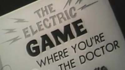 slogan from the original version of the game: "the electric game where you're the doctor!"