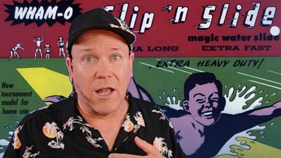 neil dandy with vintage image of an ad for the wham-o slip n slide