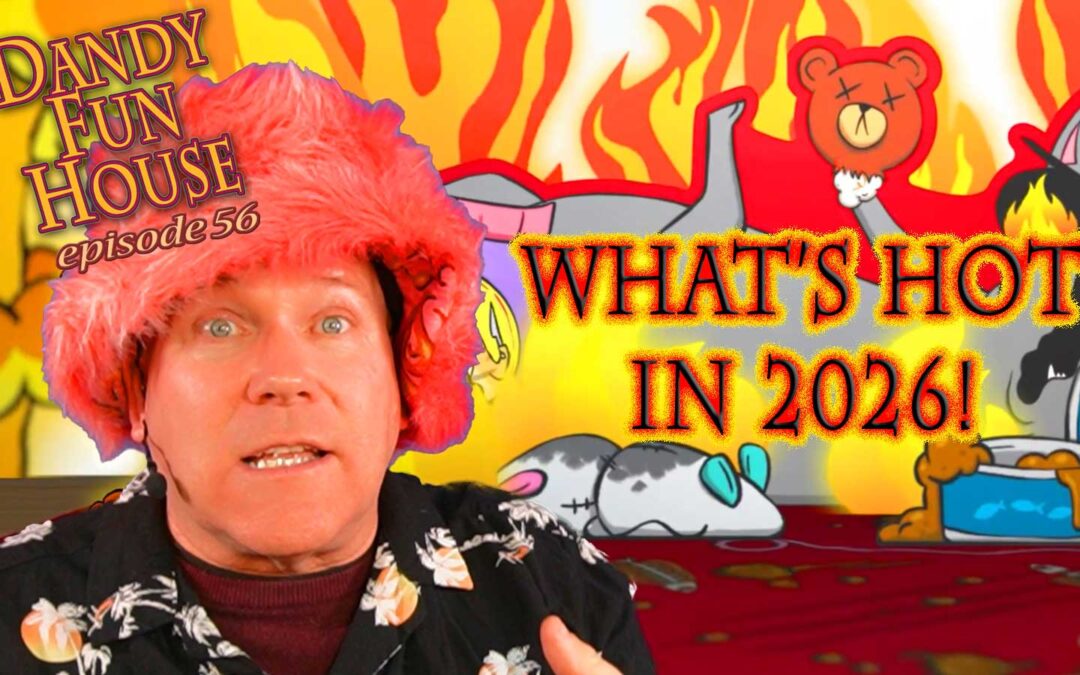 WHAT’S HOT ON THE HORIZON FOR 2026! – Dandy Fun House episode 56