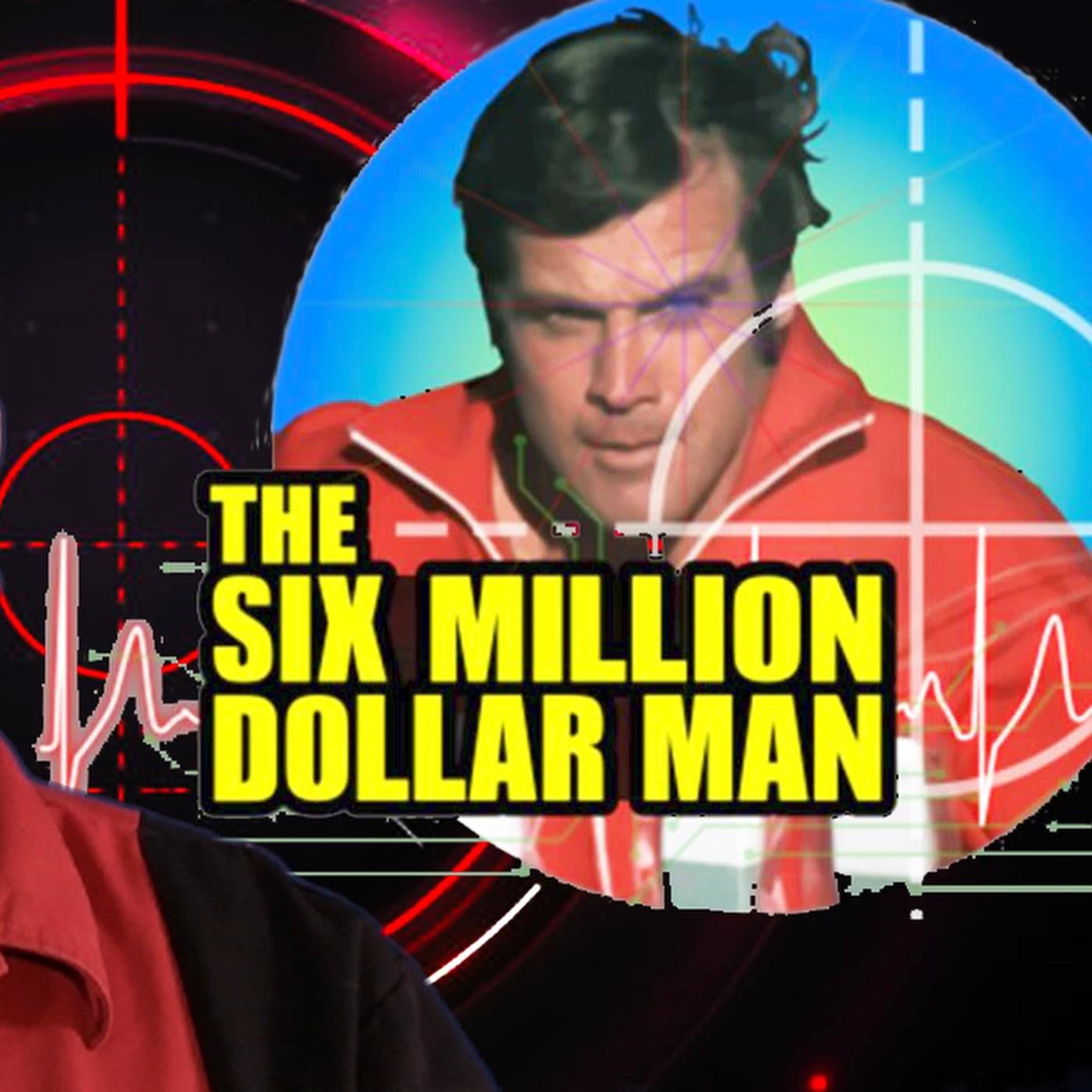 The SIX MILLION DOLLAR MAN STORY – Dandy Fun House episode 60 episode artwork